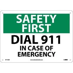 National Marker Safety Signs Information Signs; Safety First, Dial 911 In Case Of Emergency, 10X14, .040 Aluminum
